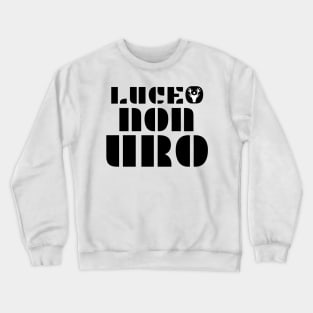 LUCEO NON URO Crewneck Sweatshirt